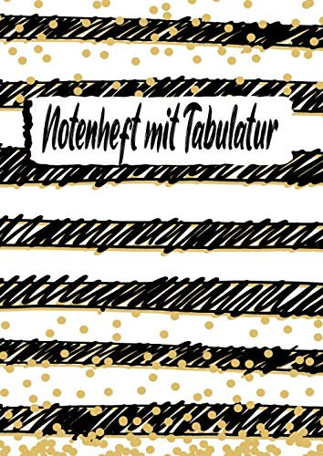 NOTENHEFT mit TABULATUR: DIN A4 Quer für Anfänger und Fortgeschrittene / Blanko NotenBlock / Leere Notenzeilen / Notensystem / für die Schule / Komponist / mit Tabulatur / Handgemalt