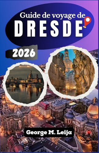 Guide de voyage de Dresde 2026: Élaborez des itinéraires efficaces, visitez les attractions clés et familiarisez-vous avec la configuration de la ville.