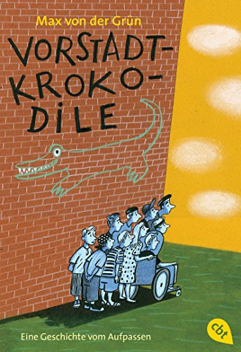 Vorstadtkrokodile: Eine Geschichte vom Aufpassen (Die Vorstadtkrokodile-Reihe 1)
