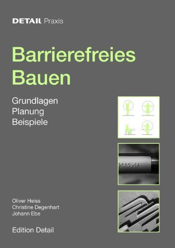 Barrierefreies Bauen: Ein Handbuch für universelles Gestalten im Innen- und Außenraum (Detail Praxis) von Oliver Heiss (18. November 2009) Taschenbuch