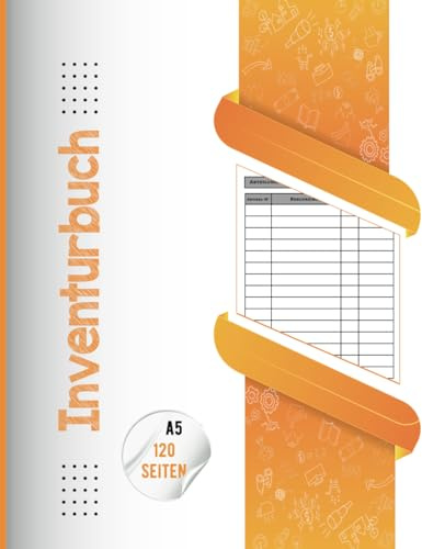 Inventurbuch A4: Inventur Buch in A4 | 120 Seiten | Inventur formulare Inventarbuch Inventurbeleg Inventurliste | Für Detaillierte Bestandsaufnahme