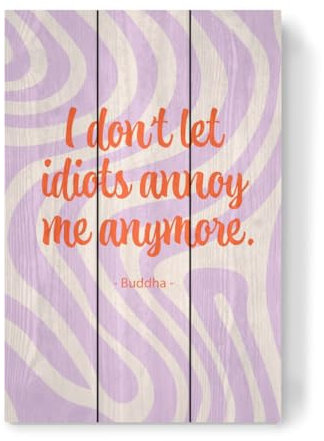 artboxONE Holzbild 45x30 cm Typografie Malou Studio-Idiots and Buddha von Künstler Malou Studio