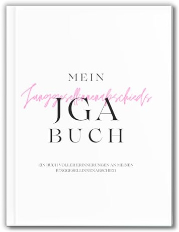 Mein JGA Buch: Ein Buch voller Erinnerungen an meinen Junggesellinnenabschied - Hardcover