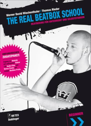 The Real Beatbox School: Beatboxing für Unterricht und Selbststudium