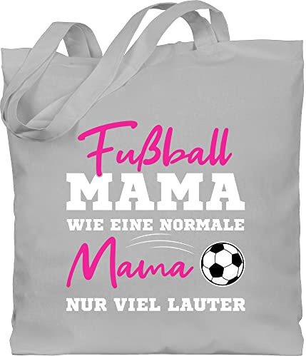Shirtracer - Baumwolltasche - Taschen - Fußball Mama - Wie eine normale Mama nur viel lauter I Frauen Fußball Mütter