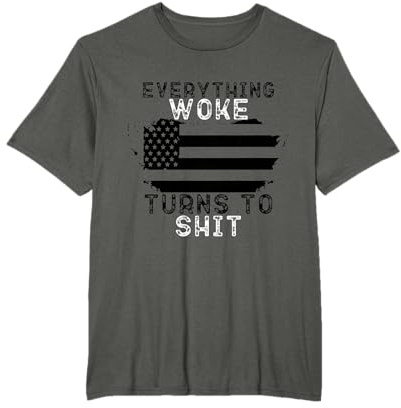 Everything Woke Turns to Shit T-Shirt, lustige amerikanische Flagge T-Shirt
