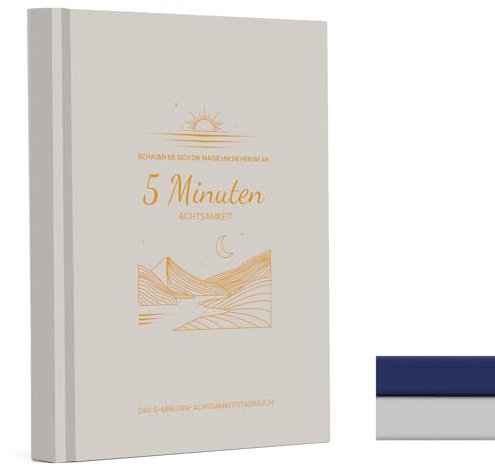 5-Minuten Tagebuch für Erwachsene|Journal Buch: Dankbarkeitstagebuch zum Ausfüllen - 20 Wochen Achtsamkeitstagebuch für mehr Dankbarkeit, Selbstliebe, Achtsamkeit & Motivation
