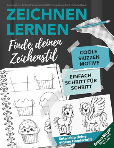 Skizzenbuch zum Zeichnen lernen – Dein Skizzenbuch für deinen eigenen Zeichenstil: Schritt für Schritt von der ersten Skizze zu deiner Handschrift – mit Reflexionsfragen & Übungsseiten