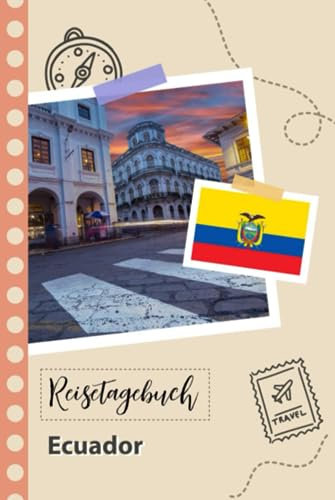 Reisetagebuch zum Ausfüllen - Ecuador: Ein lustiger Reisetagebuch zum selberschreiben für Ihre Reise nach Ecuador für Paare, Männer und Frauen mit Anregungen und Checklisten.