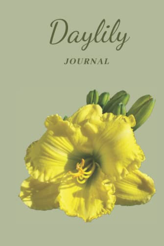 Daylily Journal: Daylily grower and Gardener 6 x 9 inch 120 page Journal