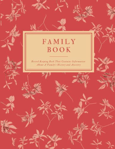 Family Book: Record Keeping Book That Contains Information About A Family's History and Ancestry
