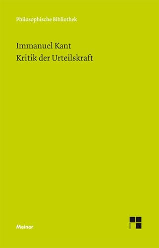 Kritik der Urteilskraft (Philosophische Bibliothek 507)