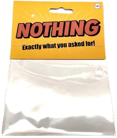 NOTHING Joke Gift - Exactly What You Asked for~Novelty Gag Gift~Ages 14+
