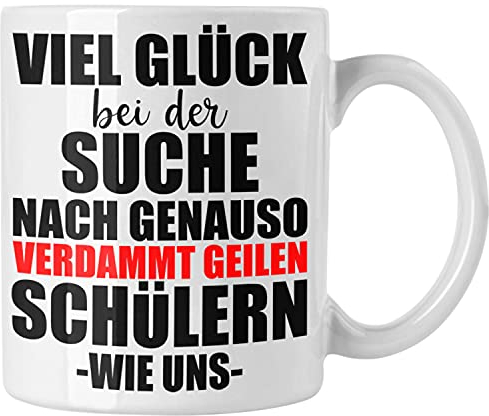 Trendation - Lehrerin Lehrer Abschiedsgeschenk Tasse Abschied von Schülern (Weiß)