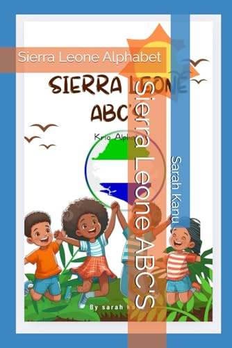 Sierra Leone ABC'S: Sierra Leone Alphabet