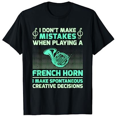 Lustig, ich mache keine Fehler beim Spielen eines Waldhorns T-Shirt