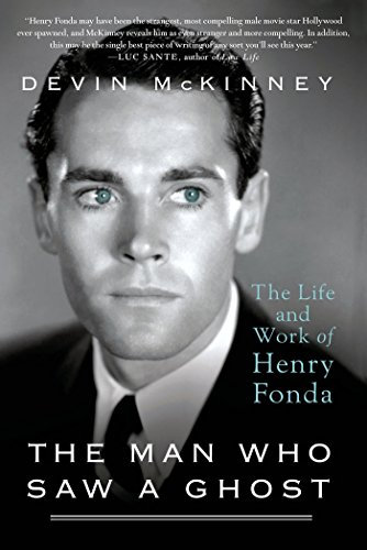 The Man Who Saw a Ghost: The Life and Work of Henry Fonda (English Edition)