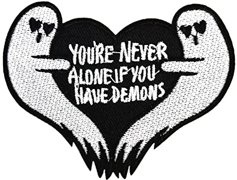 BPA Aufnäher, Bügel Patches zum Aufbügeln - You Are Never Alone If You Have Demons