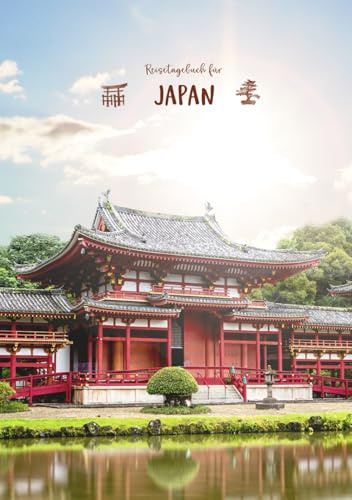 Reisetagebuch für Japan: Für unvergessliche Reiseerinnerungen - Notizbuch für Japan als Abschiedsgeschenk oder Reisejournal und Tagebuch für deine wichtigsten Erinnerungen