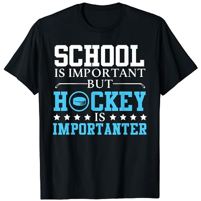 Schule ist wichtig Eishockey ist wichtiger T-Shirt