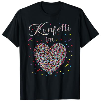 Konfetti im Herzen Fasching Karneval Konfetti Kostüm Outfit T-Shirt