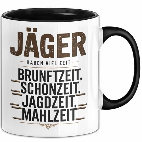 Hirschjäger Jagd Tasse Geschenk Jäger haben Zeit Spruch (Schwarz)