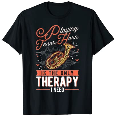 Tenorhorn Therapie Tenorhornspieler Tenorhornist T-Shirt