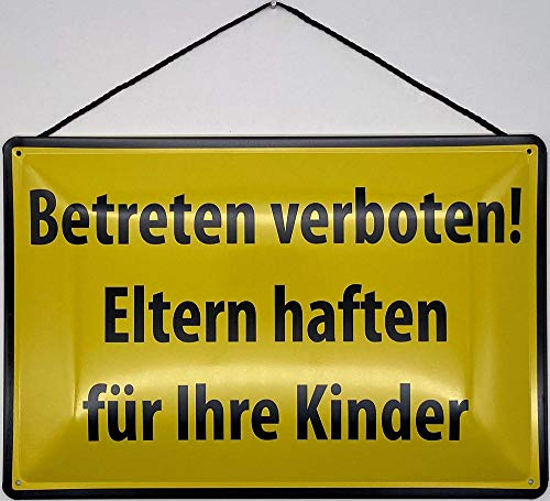 Blechschild mit Kordel 30 x 40 cm Warnschild: Betreten verboten ! Eltern haften für Ihre Kinder ! - Blechemma