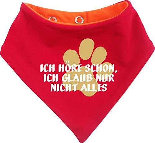 Hunde Wende- Halstuch Multicolor (Fb: orange-rot) (Gr.2 - HU 31-35 cm) Ich höre Schon, ich Glaub nur Nicht Alles