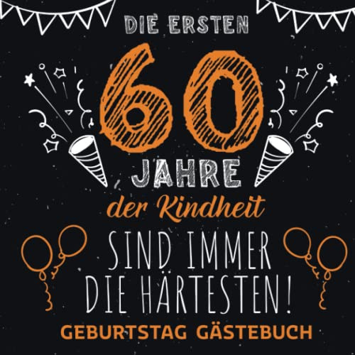 Gästebuch 60 Geburtstag: Buch zum Eintragen für Glückwünsche und den schönsten Fotos I Geschenk für Mädchen und Jungen I Geschenkidee 60. Geburtstag