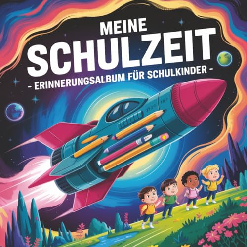 Meine Schulzeit - Erinnerungsalbum für Schulkinder: Gästebuch für die Einschulung mit viel Platz für Erinnerungen | Freundebuch für die Grundschule