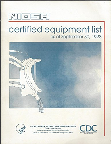 NIOSH Certified Equipment List as of September 30, 1993