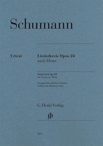 Liederkreis op. 24, Ausgabe für mittlere Stimme: Besetzung: Singstimme und Klavier (G. Henle Urtext-Ausgabe)