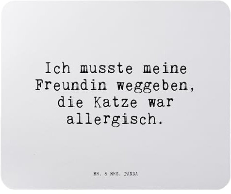 Mr. & Mrs. Panda Mauspad Ich musste Meine Freundin... - Geschenk, witzig, Weisheiten, PC Zubehör, Sprüche, allergisch, Spruch, Büroausstattung,