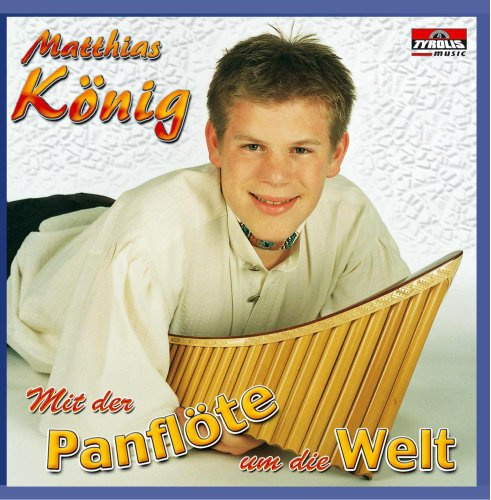 Mit der Panflöte Um die Welt