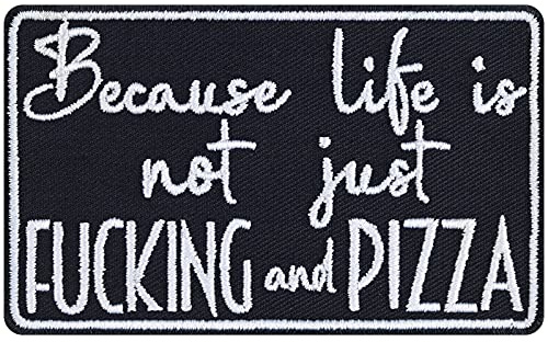 Motivering patch Because life is not just and pizza påstrykning biker patch för att sy på/stryka på strykbilder present DIY applikation för alla tyger | 90 x 55 mm