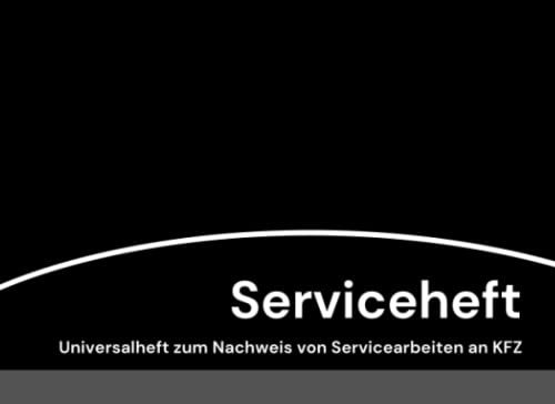 KFZ Serviceheft Universal: Blanko Scheckheft für KFZ Wartungsnachweise | Für alle Marken & Modelle geeignet | 15 Jahre Service-Historie möglich | Platz für ein Fahrzeug-Foto im Serviceheft