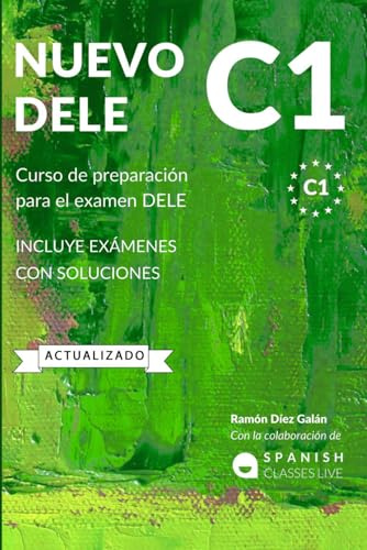NUEVO DELE C1: Preparación para el examen. Modelos completos del examen DELE C1
