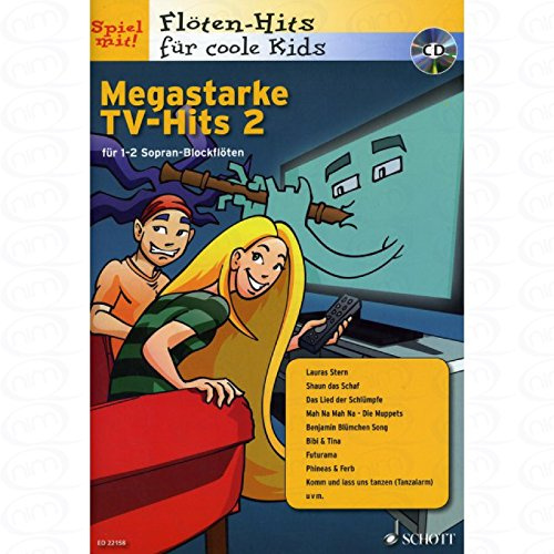 Megastarke TV hits 2 - arrangiert für Sopranblockflöte - (für ein bis zwei Instrumente) - mit CD [Noten/Sheetmusic] aus der Reihe: FLOETEN HITS FUER COOLE KIDS