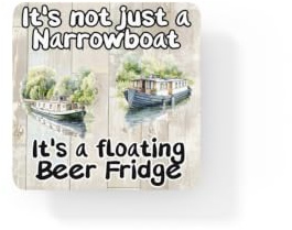 Narrowboat Coaster Gift – It's Not Just A Narrowboat It's A Floating Beer Fridge