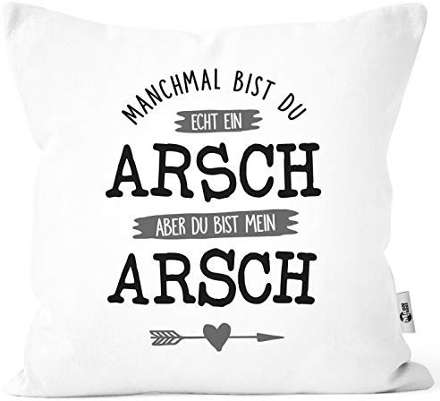 MoonWorks® Kissen-Bezug Manchmal bist du echt EIN Arsch Spruch Liebe Geschenk Liebeserklärung ironisch weiß - schwarz Unisize