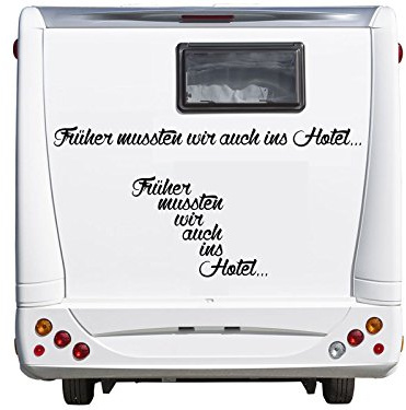 wDesigns Autoaufkleber Früher mussten wir auch ins Hotel Wohnmobil Wohnwagen 120x8cm