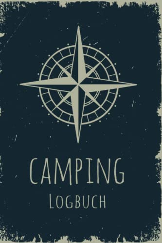 Camping Logbuch: Der ideale Ort für alle Erlebnisse, Informationen und Erinnerungen an Ihre Reise Tagebuch und Reiseführer für Ihre Reisen, um alle ... aufzuzeichnen - Din A5 - 120 Seiten