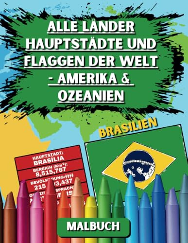 Alle Länder Hauptstädte und Flaggen der Welt - Amerika & Ozeanien: Malbuch für Kinder und Erwachsene, um mehr über Länder, Hauptstädte, Sprachen, ... & Ozeanien zu lernen. Enthält 49 Flaggen.