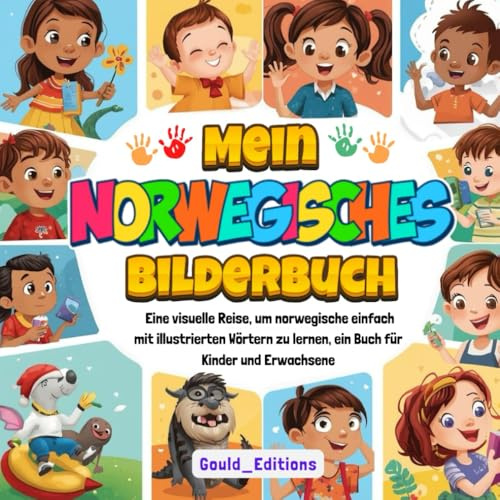 Mein norwegisches Bilderbuch: Eine visuelle Reise, um norwegisch einfach mit illustrierten Wörtern zu lernen – ein Buch für Kinder und Erwachsene