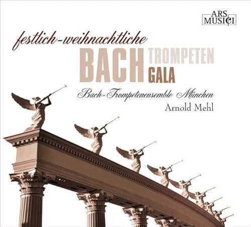 Festlich-Weihnachtliche Bach Trompeten Gala