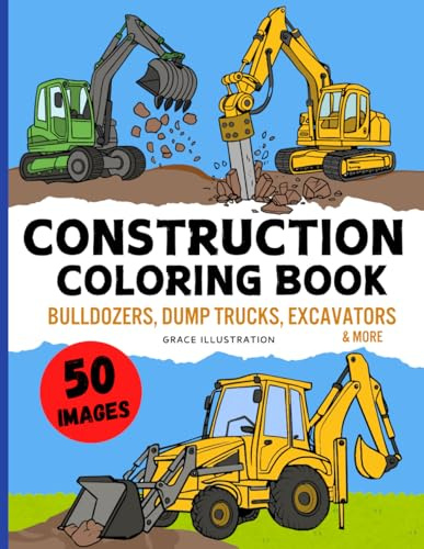Construction Vehicles Coloring Book: Cool Bulldozers, Dump Trucks, Diggers, Cranes, Excavators & More for Kids Aged 4-8 Boys and Girls (The Vehicle Coloring Book Set (For Kids 4-8))