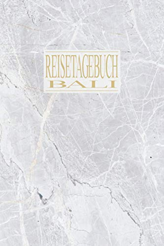 Reisetagebuch Bali: Reise Tagebuch zum Selberschreiben ca. DIN A5 - liniertes Journal Dotted Punktraster, Ferien Trip Tour, Auswanderer, Auslandsjahr, ... Notizbuch, Bucket List / Marmor Stein Optik
