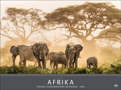 Afrika - Edition Alexander von Humboldt - Kalender 2024 - Heye-Verlag - Fotokalender mit atemberaubenden Fotos - 78 cm x 58 cm