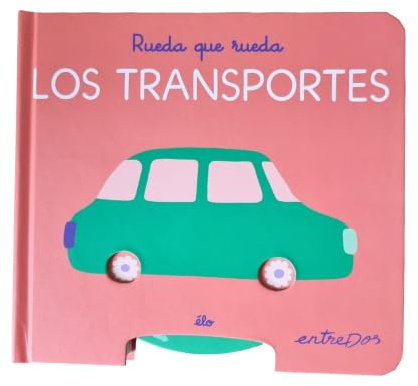 RUEDA QUE RUEDA. LOS TRANSPORTES: 3